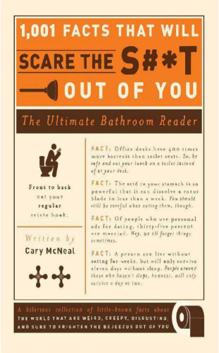 1,001 Facts that Will Scare the Shit Out of You