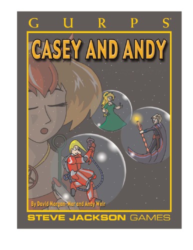 GURPS 4th edition. Casey & Andy