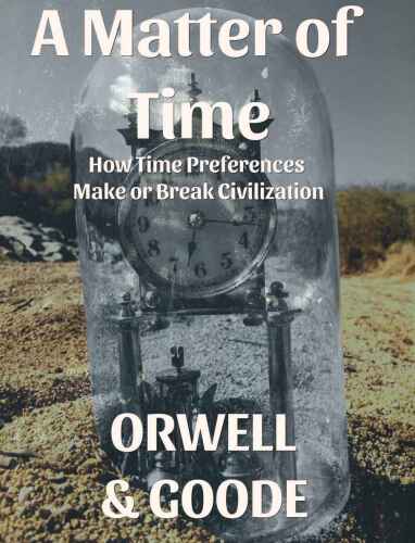 A Matter of Time: How Time Preferences Make or Break Civilization