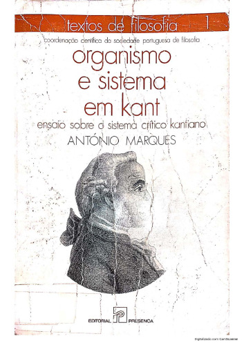 Organismo e sistema em Kant: ensaio sobre o sistema crítico kantiano