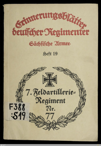 Das Kgl. Sächs. 7. Feldartillerie-Regiment Nr. 77