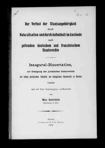 Der Verlust der Staatsangehörigkeit durch Naturalisation und durch Aufenthait im Auslande nach geltendem deutschem und französischem Staatsrechte