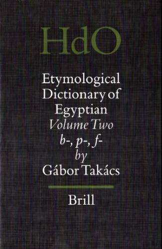 Etymological Dictionary of Egyptian. Volume Two: b-, p-, f-
