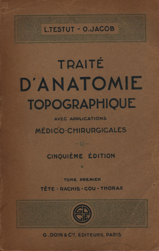 Traite d'anatomie topographique avec applications medico-chirurgicales (part 1)