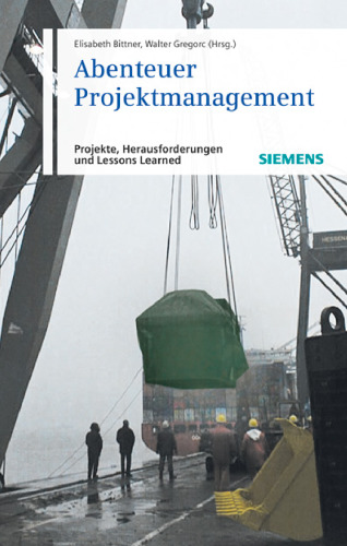 Abenteuer Projektmanagement. Projekte, Herausforderungen und Lessons Learned
