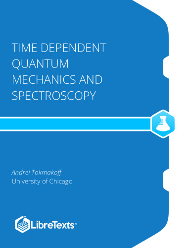 Time Dependent Quantum Mechanics and Spectroscopy