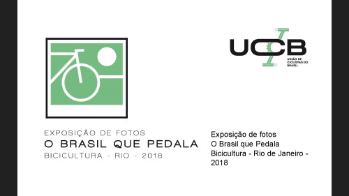 Exposição de fotos: o Brasil que pedala. Bicicultura Rio 2018
