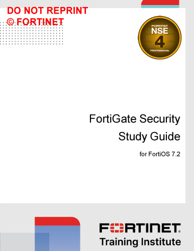 Fortinet FortiGate Security Study Guide for FortiOS 7.2