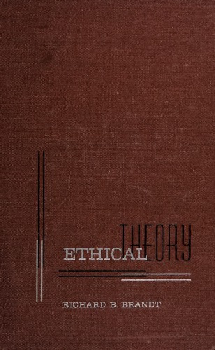 Ethical Theory: The Problems of Normative and Critical Ethics