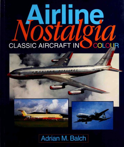 Airline Nostalgia Classic Aircraft in Colour