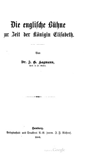 Die englische Bühne zur Zeit der Königin Elisabeth