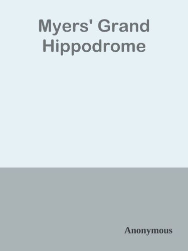 Myers' Grand Hippodrome