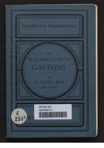 Die warmen Quellen und Kurorte Gasteins für Kurgäste und Ärzte