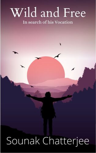 Wild and Free: In search of his Vocation