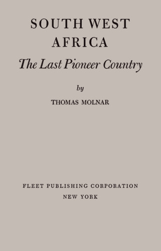 South West Africa: The Last Pioneer Country