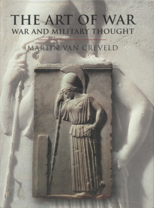 The Art of War: War and Military Thought