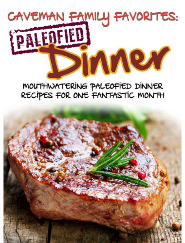 Mouthwatering Paleofied Dinner Recipes For One Fantastic Month