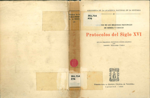 archivos de los registros municipales de Mérida y Caracas. Protocolos del siglo XVI