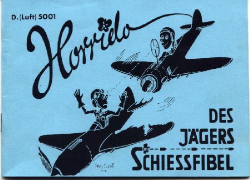 Horrido! - des Jagers Schiessfibel