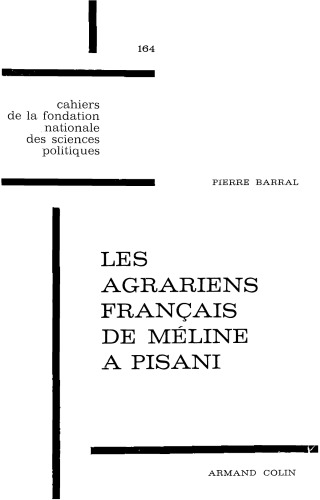 Les agrariens français de Méline à Pisani 1968 Librairie Armand Colin