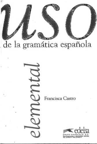 Uso De La Gramática Española. Nivel elemental