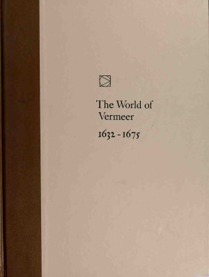 The World of Vermeer 1632-1675