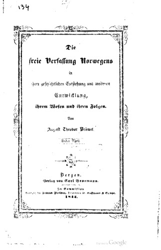 Die freie Verfassung Norwegens in ihrer geschichtlichen Entstehung nebst einleitender Vorgeschichte.