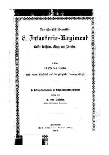 Das Königlich Bayerische 6. Infanterie-Regiment Kaiser Wilhelm, König von Preußen / 1725 bis 1804