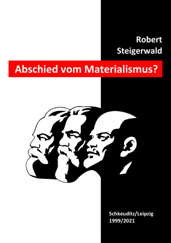Abschied vom Materialismus? Zur Antikritik heutiger Materialismuskritik