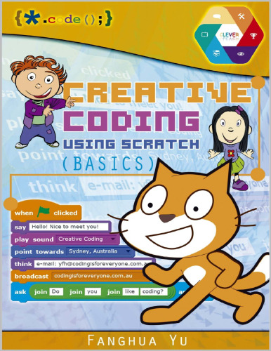 Creative Coding Using Scratch: Basics