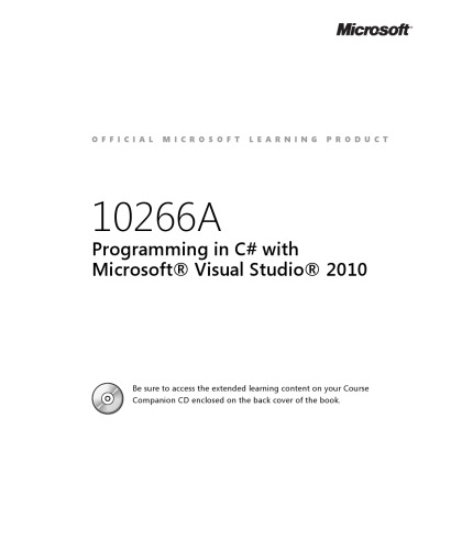 Programming in C# with Microsoft® Visual Studio® 2010. Student Manual
