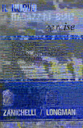 Il Nuovo Ragazzini/Biagi. Concise. Dizionario inglese e italiano. Italian and English Dictionary