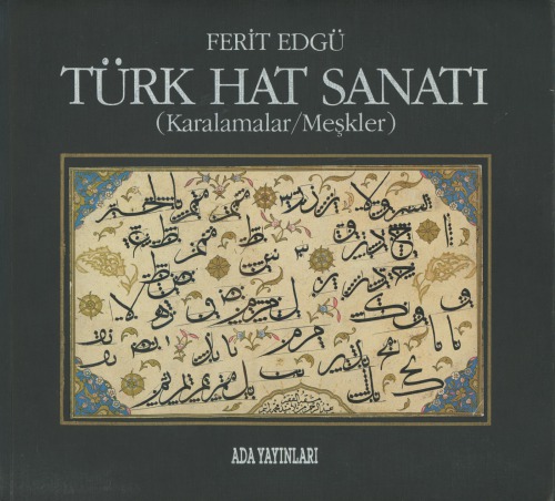 Türk Hat Sanati (Karalamalar/Meşkler)