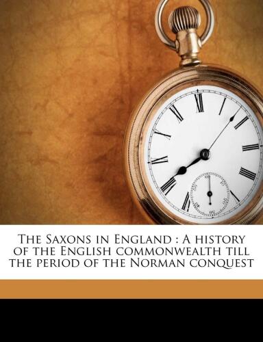 The Saxons in England, Volume 1 (of 2)