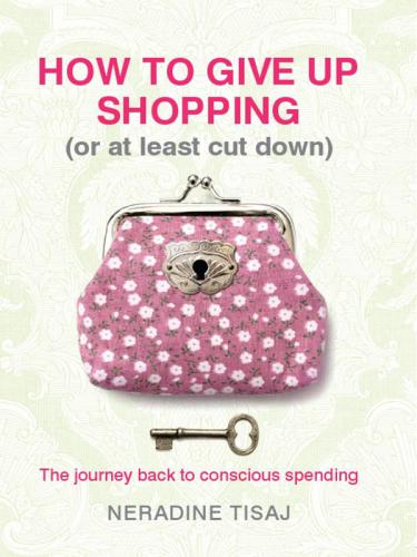 How to Give Up Shopping (Or at Least Cut Down)