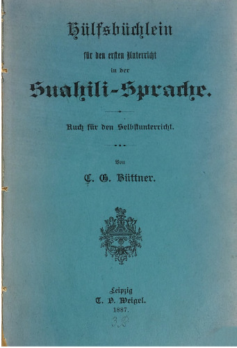 Hülfsbüchlein [Hilfsbüchlein] für den ersten Unterricht in der Suahili-Sprache [Suaheli]. Auch für den Selbstunterricht