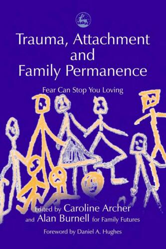 Trauma, attachment and family permanence. Fear can stop you loving