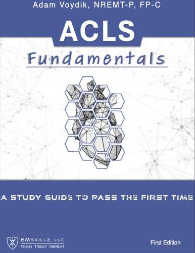 ACLS Fundamentals: A Study Guide To Pass The First Time