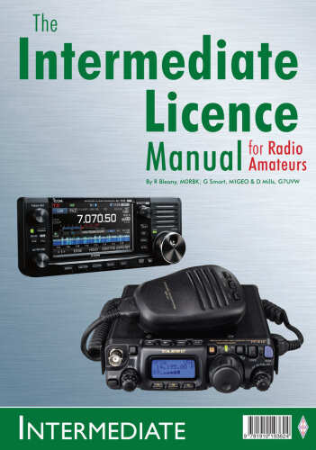 The Intermediate Licence Manual: for Radio Amateurs
