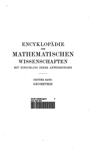 Encyclopaedie der mathematischen Wissenschaften und Anwendungen. Geometrie Band 3, Teil 1, Heft 1