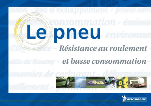 Le pneu - 2 Résistance eu roulement et basse consommation