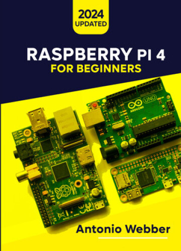 RASPBERRY PI 4 FOR BEGINNERS (2024 Edition)