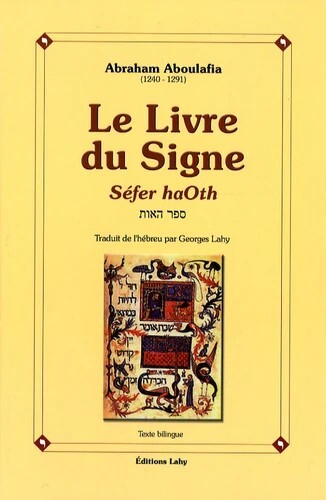 Sefer Ha-Ot. Le livre du signe (Aboulafia Abraham)