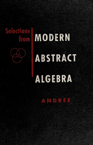 Selections from Modern Abstract Algebra