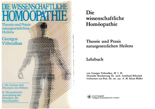 Die wissenschaftliche Homöopathie - Theorie und Praxis naturgesetzlichen Heilens