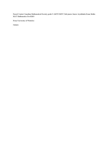 Pascal Contest The Canadian Mathematics Competition 1987-1996 Canadian Mathematical Society grade 9 AMTI NMTC Sub-junior Junior Aryabhatta Exam Maths MAT Pre-RMO