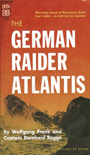 The German Raider Atlantis