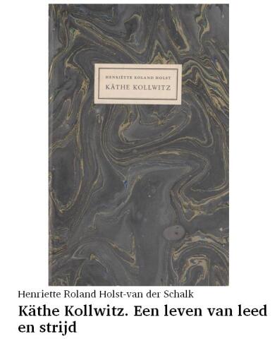 Käthe Kollwitz. Een leven van leed en strijd