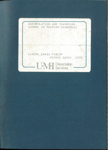 Accumulation and Technical Change in Marxian Economics ( Professor Levine's Ph.D dissertation, Yale University, 1973 )