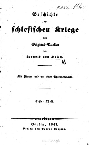 Geschichte der Schlesischen Kriege nach Original-Quellen